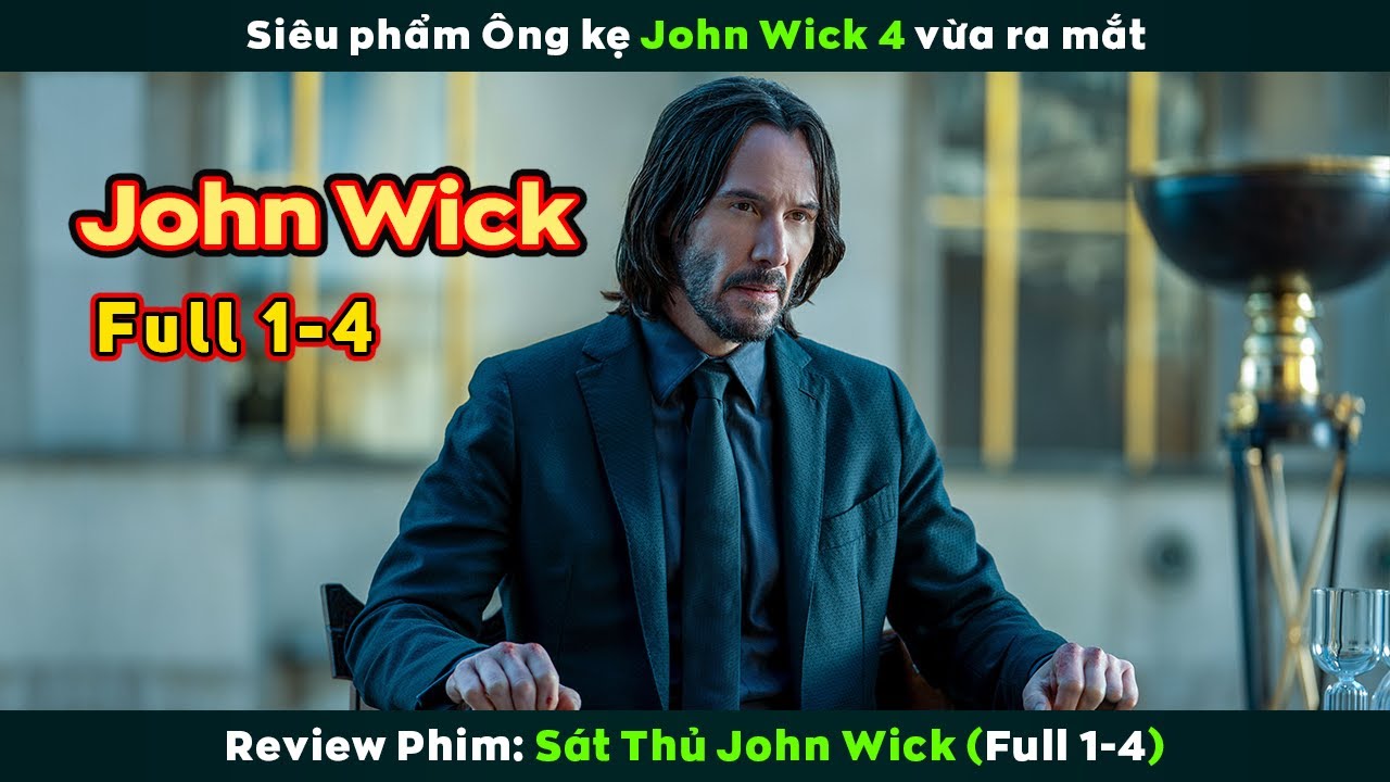 [Review Phim] SÁT THỦ JOHN WICK Full 1-4